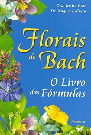 O Poder dos Florais de Bach Jessica Bear